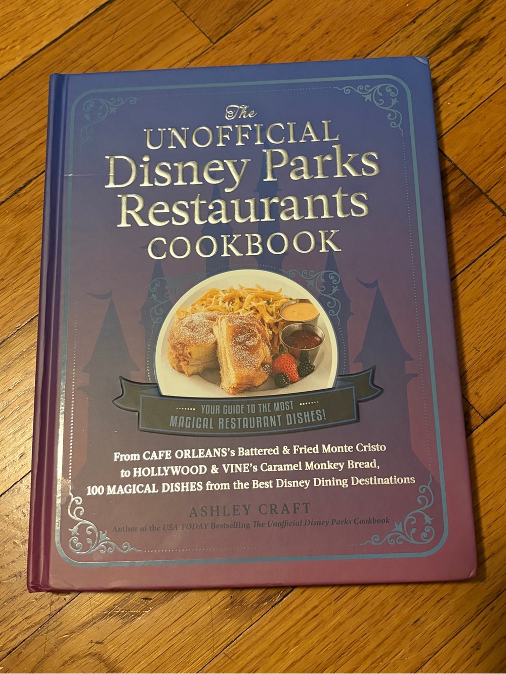 Unofficial Disney Parks Restaurants Cookbook